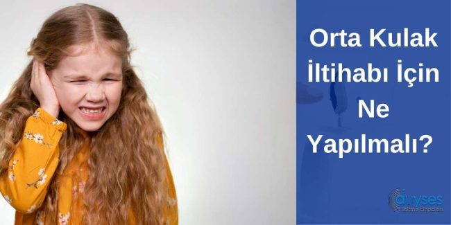 orta-kulak-iltihabi-icin-ne-yapilmali
