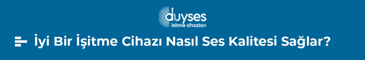 iyi-bir-isitme-cihazi-nasil-ses-kalitesi-saglar-gorsel-1